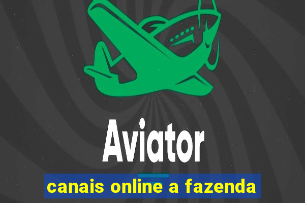 canais online a fazenda